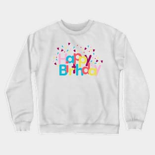 Colorful Happy Birthday and Confetti Crewneck Sweatshirt